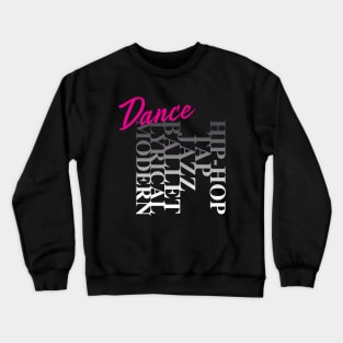 Dance Hip-Hop Tap Jazz Ballet Lyrical Modern for Dancers Crewneck Sweatshirt